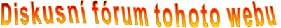 Diskusní fórum tohoto webu
